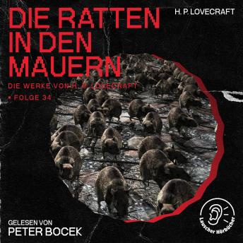 [German] - Die Ratten in den Mauern (Die Werke von H. P. Lovecraft, Folge 34)