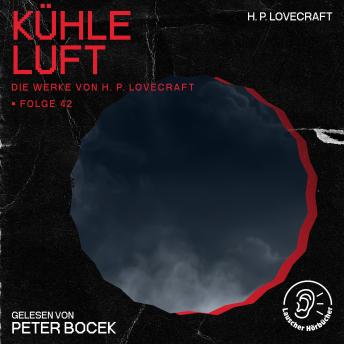 [German] - Kühle Luft (Die Werke von H. P. Lovecraft, Folge 42)