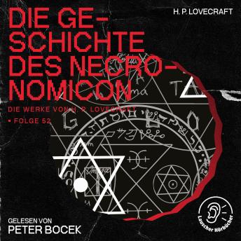 [German] - Die Geschichte des Necronomicon (Die Werke von H. P. Lovecraft, Folge 52)