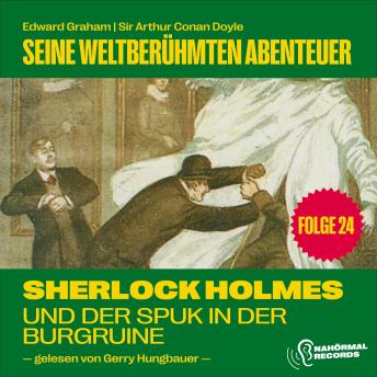 [German] - Sherlock Holmes und der Spuk in der Burgruine (Seine weltberühmten Abenteuer, Folge 24)