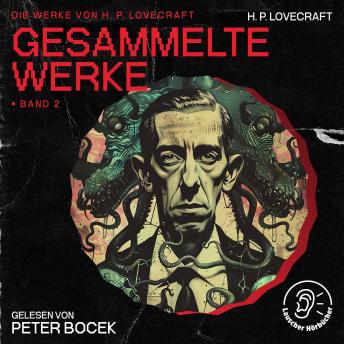 [German] - Gesammelte Werke - Band 2: Die Werke von H. P. Lovecraft