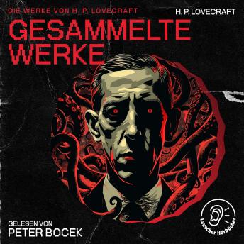 [German] - Gesammelte Werke: Die Werke von H. P. Lovecraft
