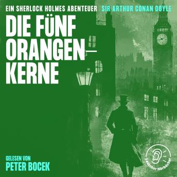 [German] - Die fünf Orangenkerne: Ein Sherlock Holmes Abenteuer