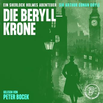 [German] - Die Beryll-Krone: Ein Sherlock Holmes Abenteuer