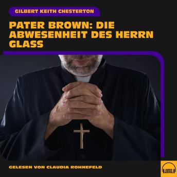[German] - Pater Brown: Die Abwesenheit des Herrn Glaß