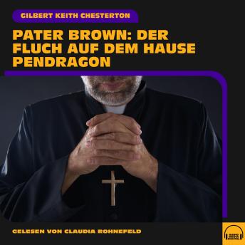 [German] - Pater Brown: Der Fluch auf dem Hause Pendragon