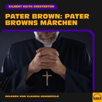 [German] - Pater Brown: Pater Browns Märchen