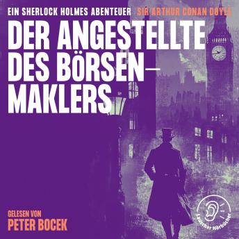 [German] - Der Angestellte des Börsenmaklers: Ein Sherlock Holmes Abenteuer
