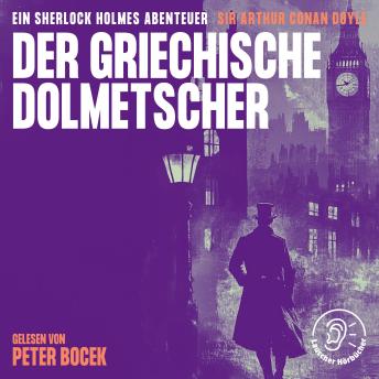 [German] - Der griechische Dolmetscher: Ein Sherlock Holmes Abenteuer