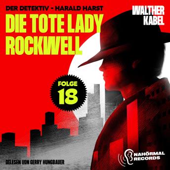 [German] - Die tote Lady Rockwell (Der Detektiv-Harald Harst, Folge 18)