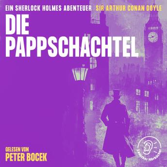 [German] - Die Pappschachtel: Ein Sherlock Holmes Abenteuer
