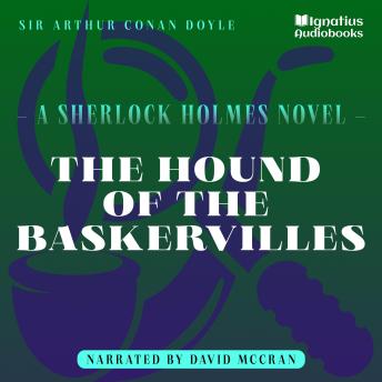 The Hound of the Baskervilles: A Sherlock Holmes Novel