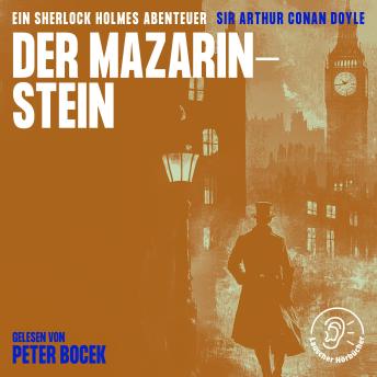 [German] - Der Mazarin-Stein: Ein Sherlock Holmes Abenteuer