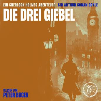 [German] - Die Drei Giebel: Ein Sherlock Holmes Abenteuer