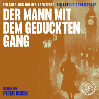 [German] - Der Mann mit dem geduckten Gang: Ein Sherlock Holmes Abenteuer