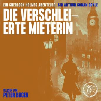 [German] - Die verschleierte Mieterin: Ein Sherlock Holmes Abenteuer