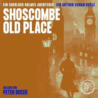 [German] - Shoscombe Old Place: Ein Sherlock Holmes Abenteuer