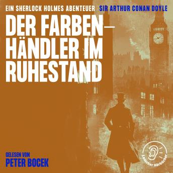 [German] - Der Farbenhändler im Ruhestand: Ein Sherlock Holmes Abenteuer