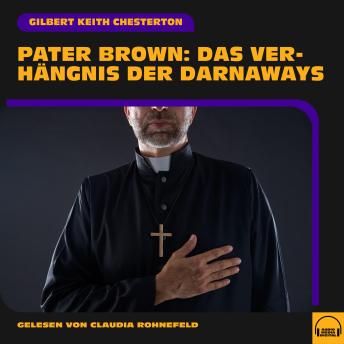 [German] - Pater Brown: Das Verhängnis der Darnaways