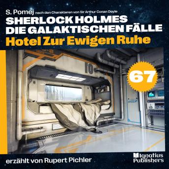 [German] - Hotel Zur Ewigen Ruhe (Sherlock Holmes - Die galaktischen Fälle, Folge 67)