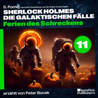 [German] - Ferien des Schreckens (Sherlock Holmes - Die galaktischen Fälle, Folge 11)
