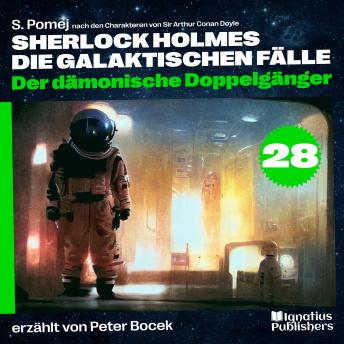 [German] - Der dämonische Doppelgänger (Sherlock Holmes - Die galaktischen Fälle, Folge 28)