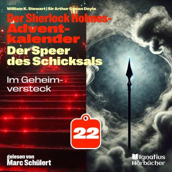 [German] - Im Geheimversteck (Der Sherlock Holmes-Adventkalender: Der Speer des Schicksals, Folge 22)