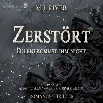 [German] - Zerstört - Du entkommst ihm nicht: Ein nervenzerreißender Romantik-Thriller mit unvorhersehbaren Twists