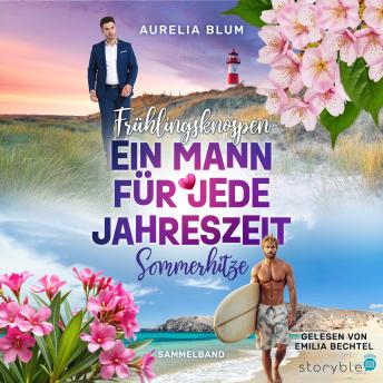 [German] - Ein Mann für jede Jahreszeit: Frühlingsknospen und Sommerhitze als Sammelband