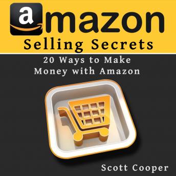 Download Amazon Selling Secrets - 20 Ways to Make Money with Amazon by Mike Brooks
