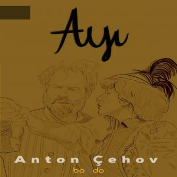 Ayı, Audio book by Anton Chekhov