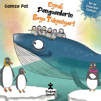[Turkish] - Eyvah Penguenlerin Soyu Tükeniyor!