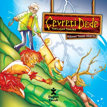 [Turkish] - Çevreci Dede: Yaklaşan Tehlike