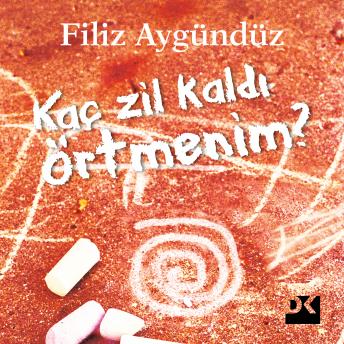 [Turkish] - Kaç Zil Kaldı Örtmenim?