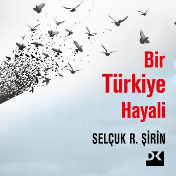 [Turkish] - Bir Türkiye Hayali