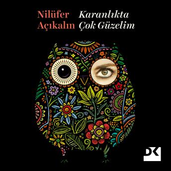 [Turkish] - Karanlıkta Çok Güzelim