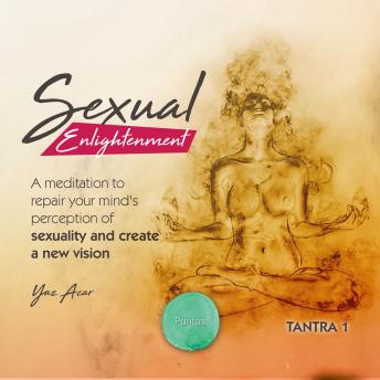 Sexual Enligtenment, Audio book by Yaz Acar