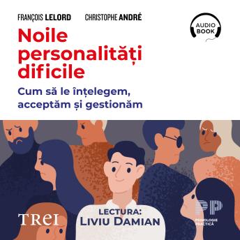 [Romanian] - Noile personalități dificile: Cum să le înțelegem, acceptăm și gestionăm