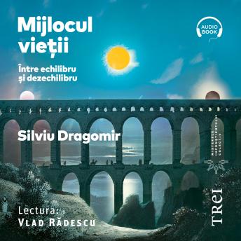 [Romanian] - Mijlocul vieții: Între echilibru și dezechilibru