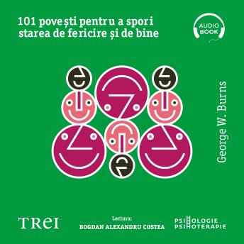 [Romanian] - 101 povești pentru a spori starea de fericire și de bine: Metaforele în psihoterapia pozitivă