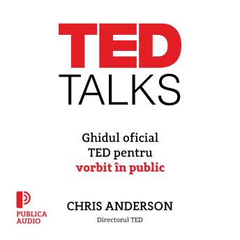 [Romanian] - TED Talks: Ghidul oficial TED pentru vorbit în public