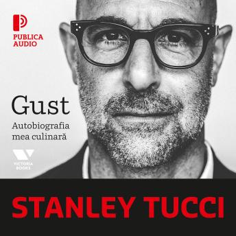 [Romanian] - Gust: Autobiografia mea culinară