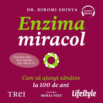 [Romanian] - Enzima miracol: Cum să ajungi sănătos la 100 de ani