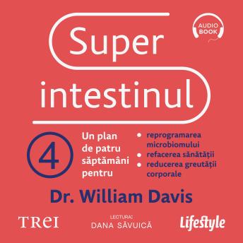 [Romanian] - Superintestinul: Un plan de patru săptămâni pentru reprogramarea microbiomului, refacerea sănătății și pierderea în greutate
