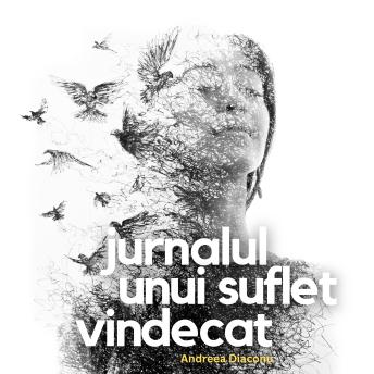 [Romanian] - Jurnalul unui suflet vindecat