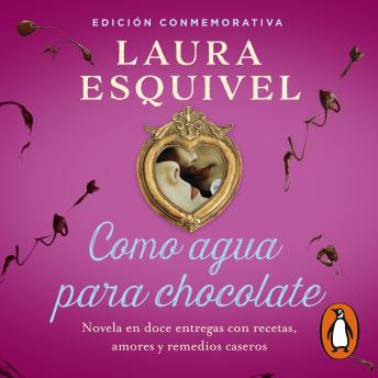 Como agua para chocolate, Audio book by Laura Esquivel