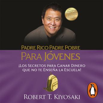 Padre rico, padre pobre para jóvenes, Robert T. Kiyosaki
