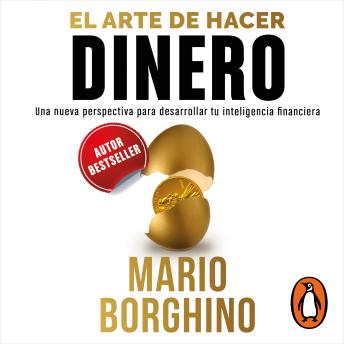 [Spanish] - El arte de hacer dinero: Una nueva perspectiva para desarrollar su inteligencia