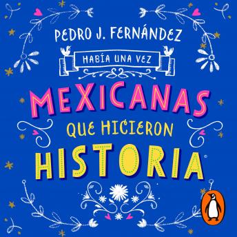 Get Best Audiobooks Kids Había una vez mexicanas que hicieron historia (Mexicanas 1) by Fa Orozco Free Audiobooks Kids free audiobooks and podcast