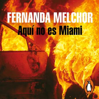 Download Aquí no es Miami by Fernanda Melchor